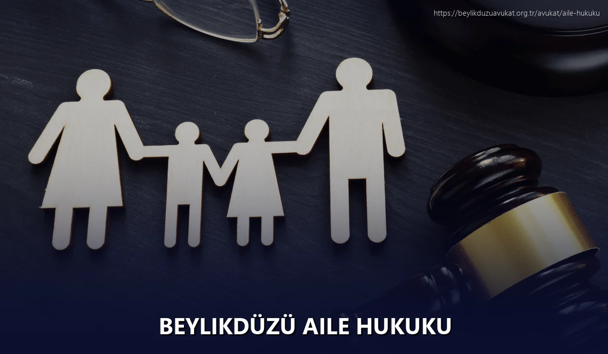 Beylikdüzü Aile Hukuku