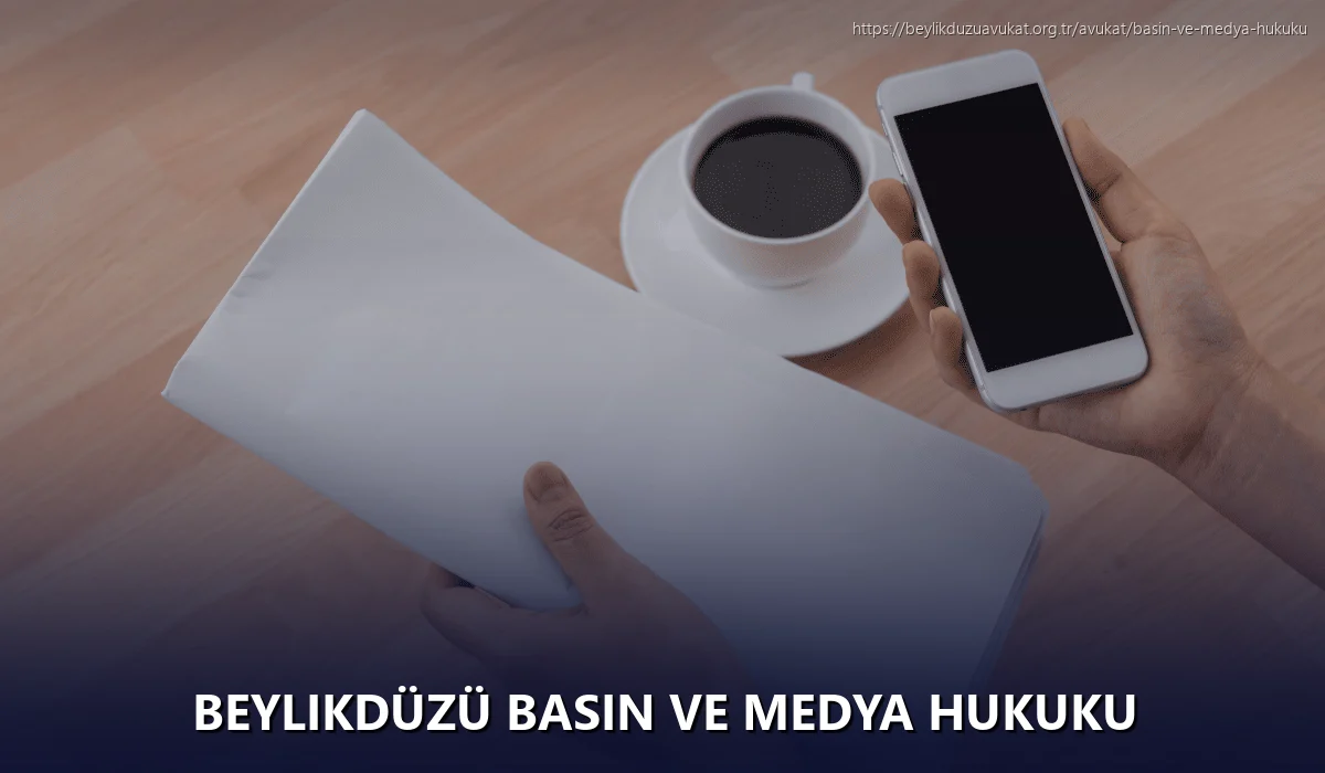 Beylikdüzü Basın ve Medya Hukuku