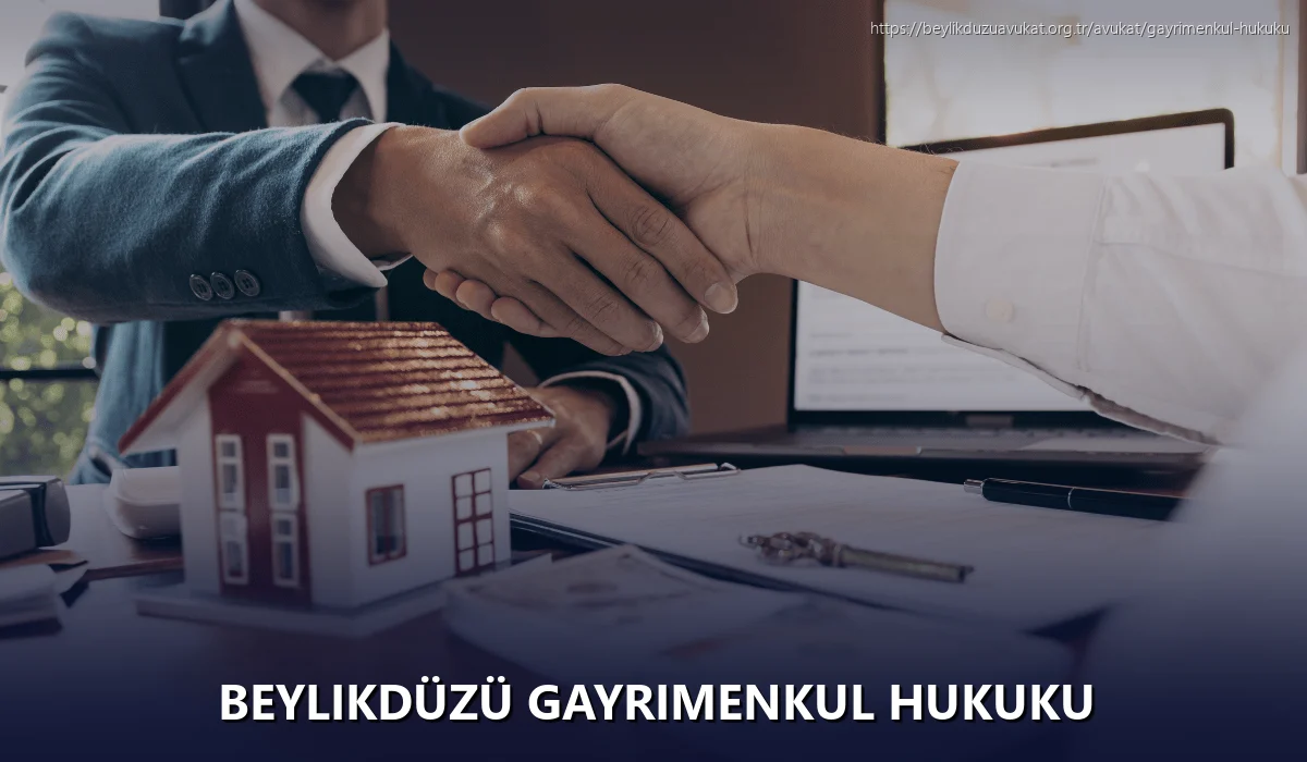 Beylikdüzü Gayrimenkul Hukuku