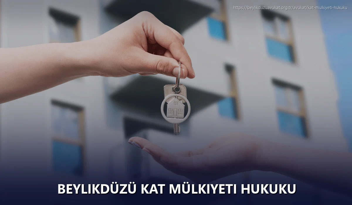 Beylikdüzü Kat Mülkiyeti Hukuku