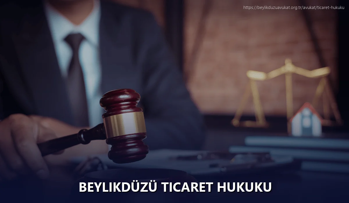 Beylikdüzü Ticaret Hukuku
